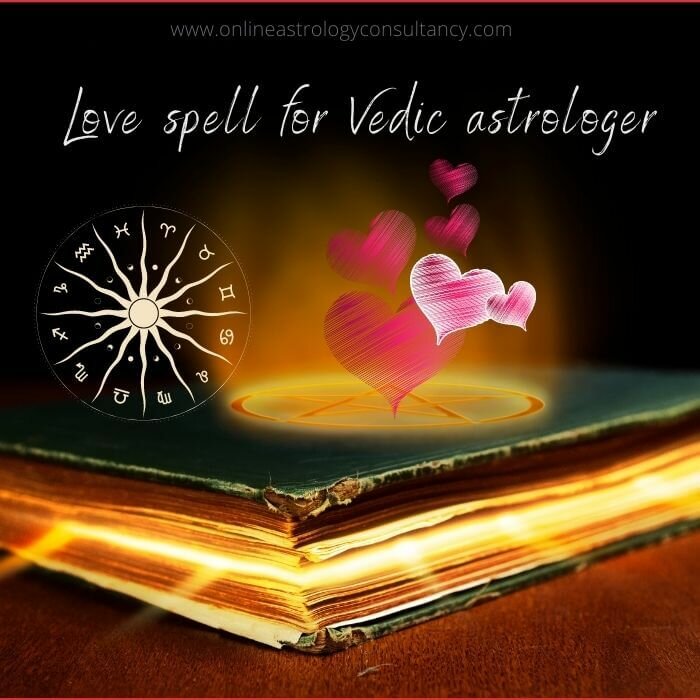 Love spell for Vedic astrologer